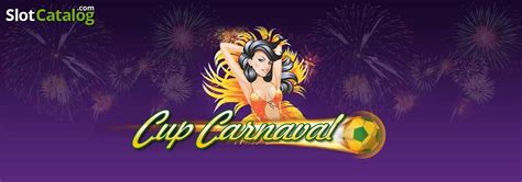 cup carnaval slot|Cup Carnaval .